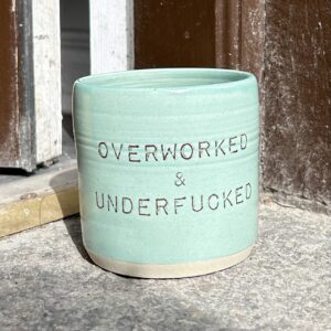 Coffee mug - OVERWORKED & UNDERFUCKED